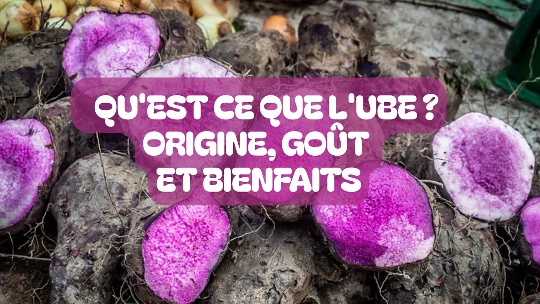 Qu'est ce que l'ube ? Origine, goût et bienfaits