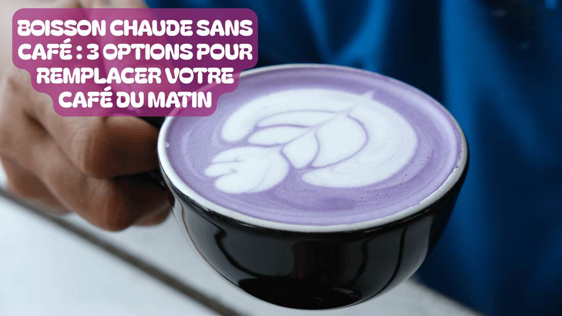 Boisson chaude sans café : 3 options pour remplacer votre café du matin - Ube Mama