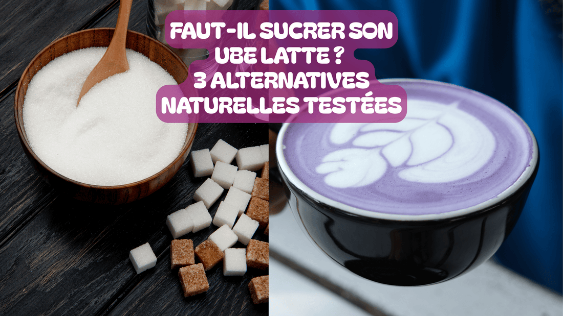 Faut-il sucrer son ube latte ? 3 alternatives naturelles testées - Ube Mama